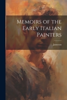 Memoirs of the Early Italian Painters 1022012886 Book Cover