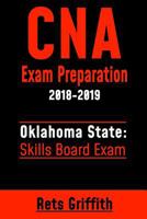 CNA Exam Preparation 2018-2019: OKLAHOMA State Skills board Exam: CNA Exam Review 172734765X Book Cover