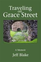 Traveling on Grace Street 1483670953 Book Cover