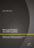 Wirtschaftlichkeit von LED-Leuchten: Methode zum Vergleich von LED-Leuchten und Leuchten mit Leuchtstofflampen 3958505309 Book Cover