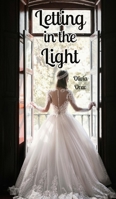 Letting in the Light 9916898863 Book Cover