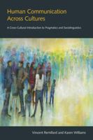 Human Communication Across Cultures: A Cross-Cultural Introduction to Pragmatics and Sociolinguistics 1781793557 Book Cover