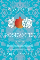 Harvesting Rosewater B0FB5L5QCN Book Cover