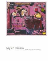 Gaylen Hansen: Three Decades of Paintings 0975566237 Book Cover