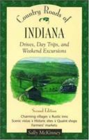Country Roads of Indiana : Drives, Day Trips, and Weekend Excursions 1566261031 Book Cover