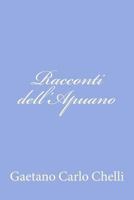 Racconti dell'Apuano 1478366702 Book Cover