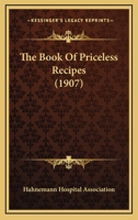 The Book Of Priceless Recipes 1017353107 Book Cover