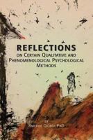 Reflections on Certain Qualitative and Phenomenological Psychological Methods 1939686253 Book Cover