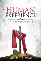 Human Experience: An Inconvenient Truth 9787701430 Book Cover