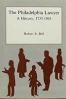 The Philadelphia Lawyer: A History, 1735-1945 0945636261 Book Cover