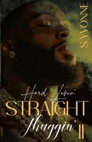 Hard Lovin' Straight Thuggin' 2 B0F318MRZS Book Cover