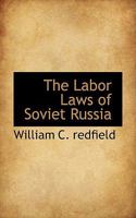 Labor Laws Of Soviet Russia 124106122X Book Cover