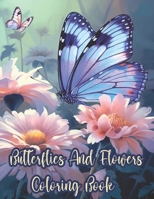 Butterflies and Flowers: Coloring Book B0CN1L1KW3 Book Cover