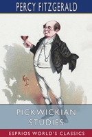 Pickwickian studies 151201527X Book Cover