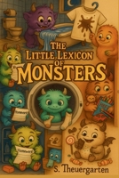 The Little Lexicon of Monsters B0FSDM1L2X Book Cover