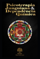 Psicoterapia Junguiana & Dependência Química B0B114FZ8H Book Cover