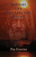 KIYOSHI AND THE GRUMPY GHOST 1644679019 Book Cover