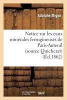 Notice Sur Les Eaux Mina(c)Rales Ferrugineuses de Paris-Auteuil 2012925065 Book Cover