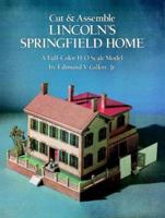 Cut  Assemble Lincoln's Springfield Home 0486262790 Book Cover