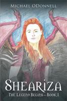 Sheariza: The Legend Begins-Book I 1543479243 Book Cover