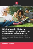 Dinâmica do Material Didático Programado no Ensino da Matemática: Desenvolvimento e experimentação do material didático programado de matemática para alunos da classe XI (Portuguese Edition) 6208668980 Book Cover