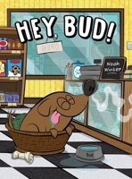 Hey, Bud! B0FQF73Q6X Book Cover