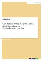 Cost-Benefit-Sharing in Supply Chains. Gewinnverteilung in Unternehmensnetzwerken 3668334323 Book Cover