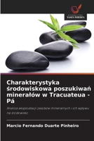 Charakterystyka srodowiskowa poszukiwan mineralów w Tracuateua - Pá (Polish Edition) 6208619653 Book Cover