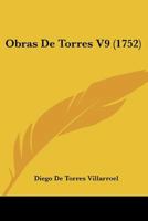 Obras De Torres V9 (1752) 1166314227 Book Cover