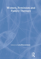 Women, Feminism, and Family Therapy 0866566961 Book Cover