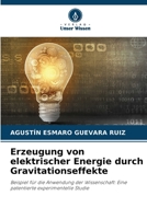 Erzeugung von elektrischer Energie durch Gravitationseffekte (German Edition) 6208246172 Book Cover