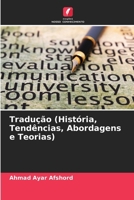 Tradução (História, Tendências, Abordagens e Teorias) (Portuguese Edition) 6209353797 Book Cover