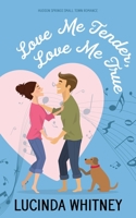 Love Me Tender, Love Me True B0C9G9Z33T Book Cover