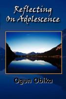 Reflecting on Adolescence 1462897754 Book Cover