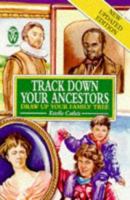 Track Down Your Ancestors: Draw Up Your Family Tree 071602151X Book Cover