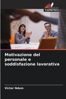 Motivazione del personale e soddisfazione lavorativa 6205997371 Book Cover