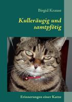 Kulleräugig und samtpfötig: Erinnerungen einer Katze 3839108799 Book Cover