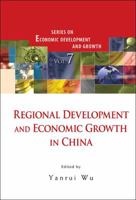 Regional Development and Economic Growth in China 9814439843 Book Cover