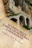 Le Chiese Della Sabina: Cenni Storici E Descrizione: Vol. VIII 1517462479 Book Cover