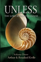 Unless The Lord Builds the House - Volume Three 1326561308 Book Cover