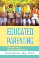 Educated Parenting 0578441837 Book Cover