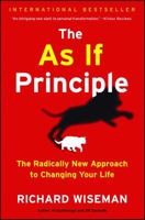 The As If Principle: The Radically New Approach to Changing Your Life 1451675054 Book Cover