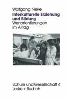 Interkulturelle Erziehung Und Bildung: Wertorientierungen Im Alltag 3322959988 Book Cover