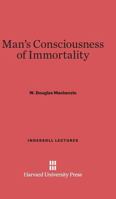 Man's Consciousness of Immortality 0674334329 Book Cover