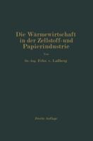 Die Warmewirtschaft in Der Zellstoff- Und Papierindustrie 3642900216 Book Cover