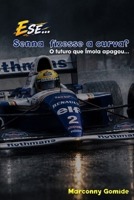 E SE... Senna fizesse a curva?: O futuro que Ímola apagou... (Portuguese Edition) B0HKB5YF1L Book Cover