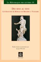 Des Sens Au Sens: Litterature & Morale de Moliere a Voltaire 904291985X Book Cover
