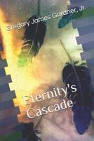 Eternity's Cascade 107576288X Book Cover