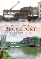 Brockport Through Time 163500005X Book Cover