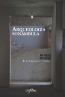 Arqueolog�a son�mbula B08W3VZTQR Book Cover